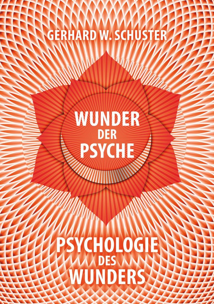 Wunder der Psyche - Psychologie des Wunders