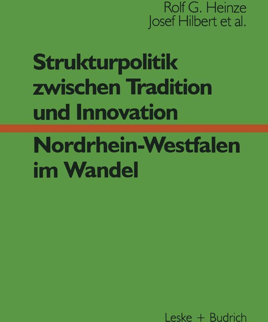 Strukturpolitik zwischen Tradition und Innovation - NRW im Wandel