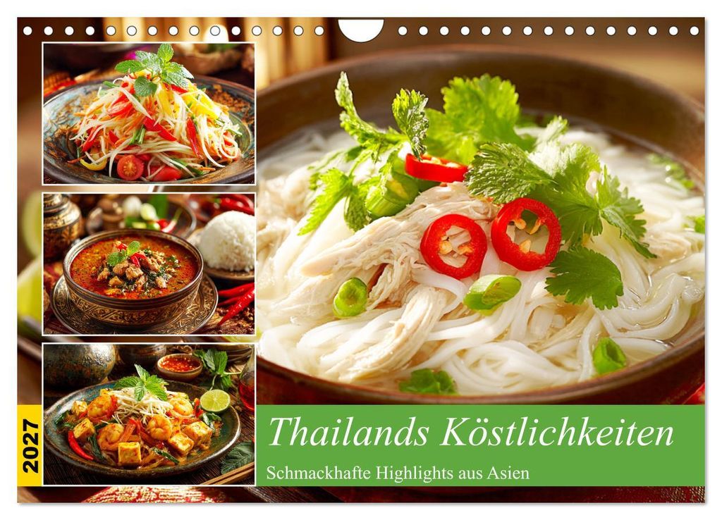 Thailands Köstlichkeiten. Schmackhafte Highlights aus Asien (Wandkalender 2027 DIN A4 quer), CALVENDO Monatskalender