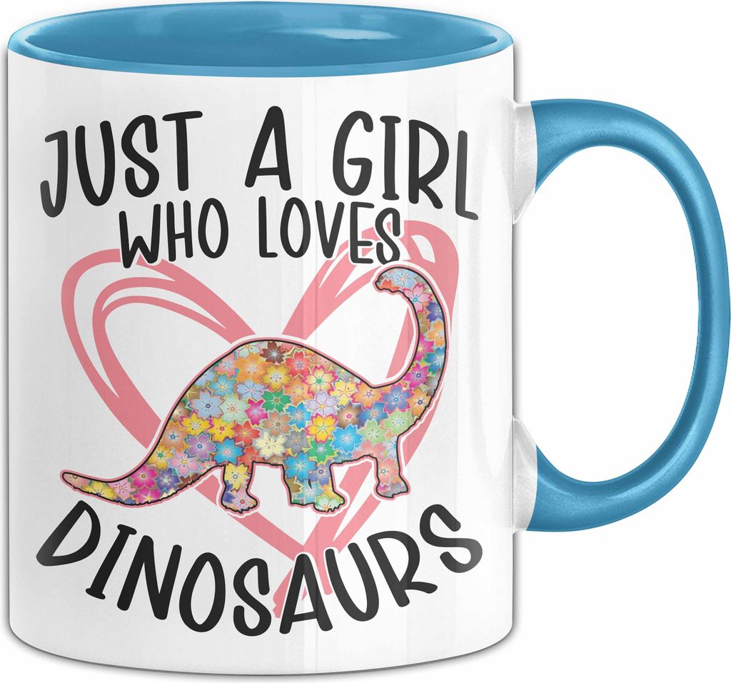 Just A Girl Who Loves Dinosaurs Tasse Geschenk Mädchen Dinos Geschenkidee (Blau)
