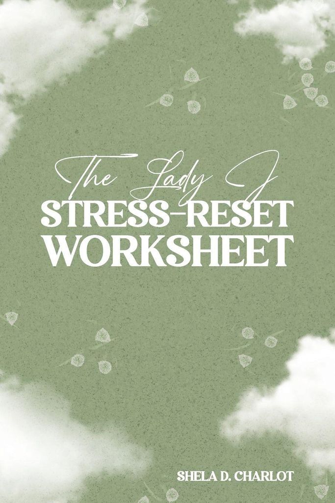 The Lady J StressReset Worksheet