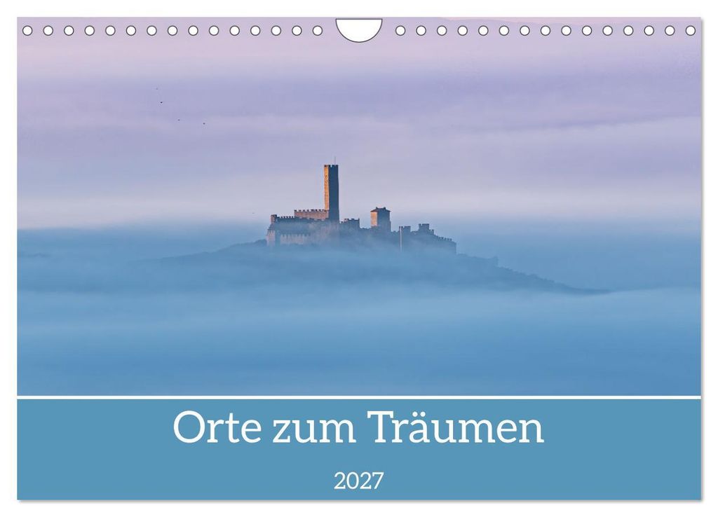 Orte zum Träumen (Wandkalender 2027 DIN A4 quer), CALVENDO Monatskalender