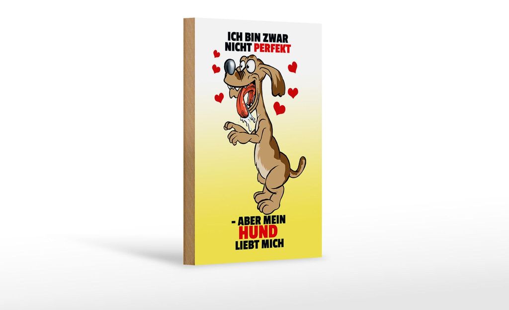 Holzschild Spruch 12x18cm Nicht perfekt aber Hund liebt mich
