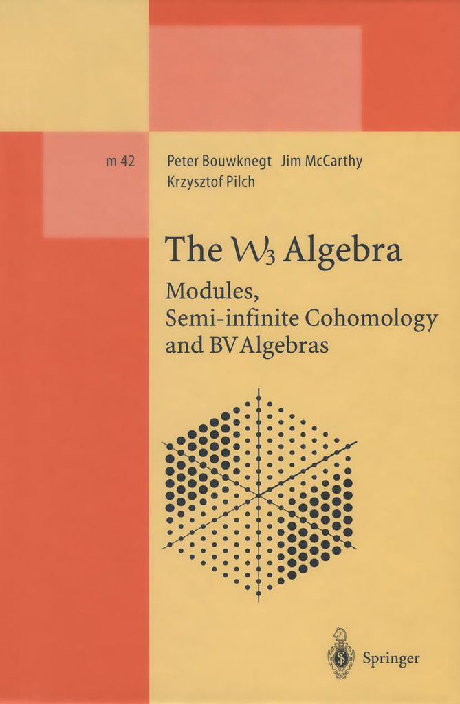 The W3 Algebra : Modules, Semi-infinite Cohomol. Bouwknegt, Peter.