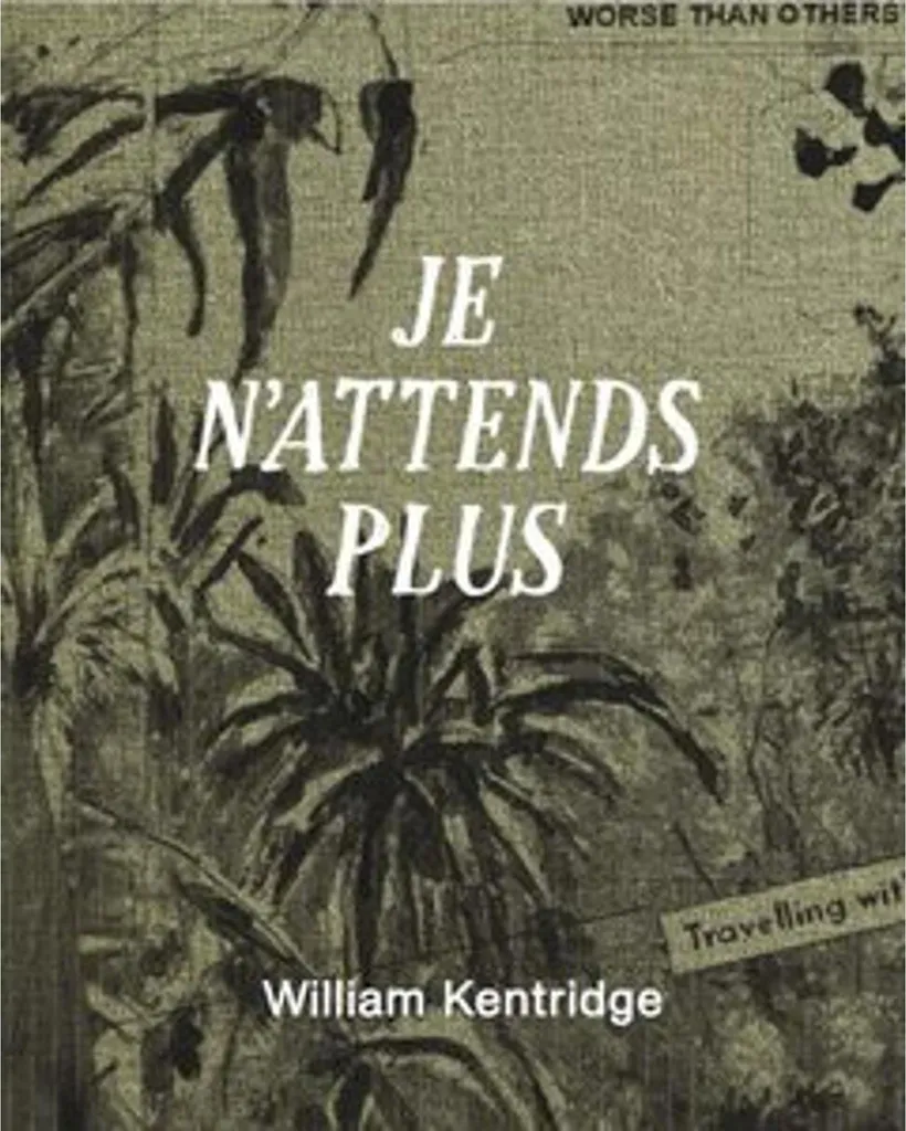 Catalogue d'Exposition William Kentridge Je n'attends plus pour Collection