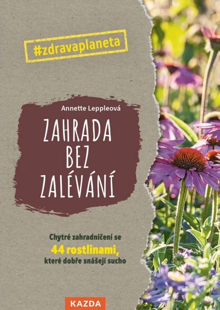 Jardin sans Arrosage avec 44 Plantes Robustes : Guide de Culture DIY
