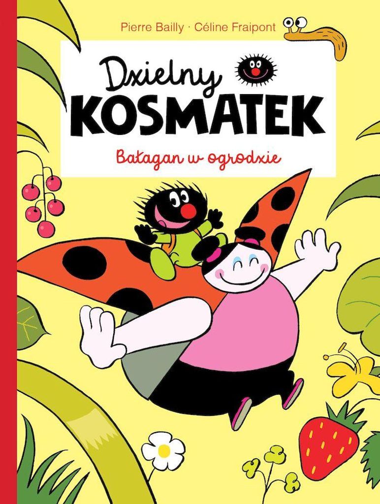 Dzielny Kosmatek Bałagan w ogrodzie - Pierre Bailly, Céline Fraipont (Comics für Kinder auf Polnisch)