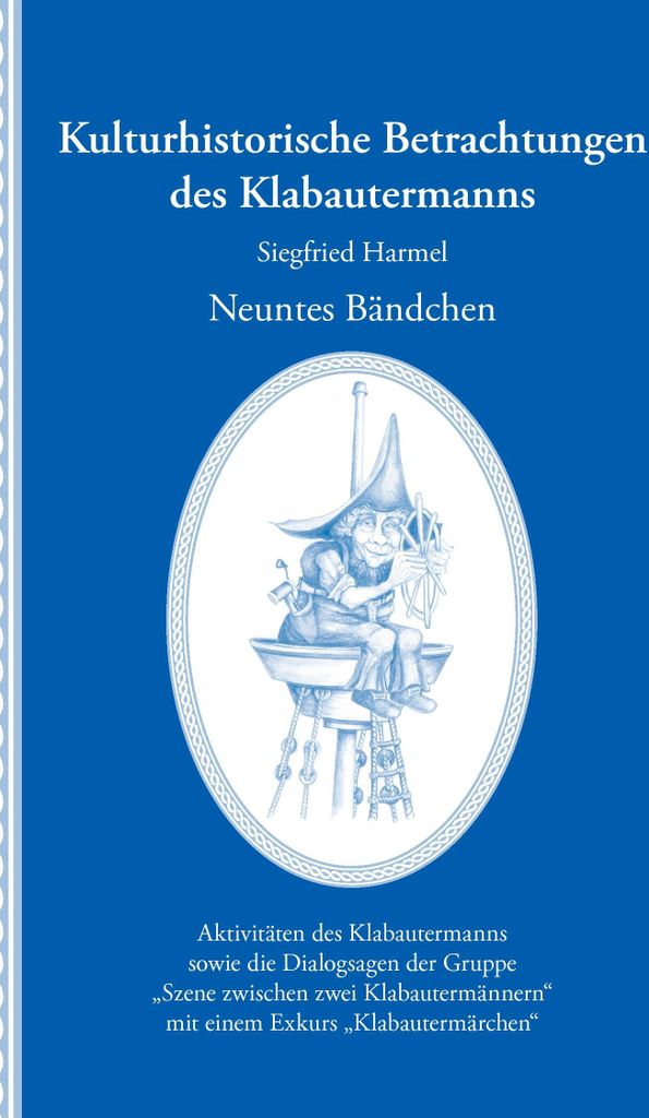 Kulturhistorische Betrachtungen des Klabautermanns - Neuntes Bändchen