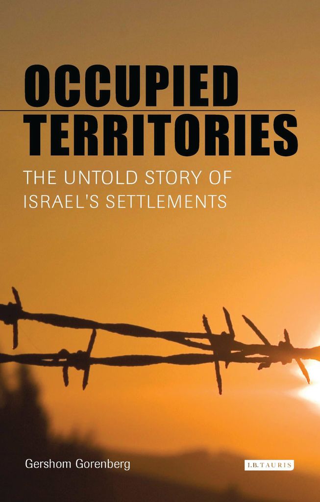 ISBN Occupied Territories : Untold Story of Israel's Settlements, Geschichte, Englisch, Taschenbuch, 480 Seiten