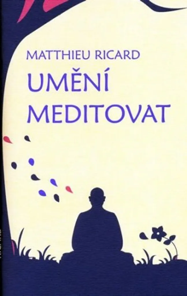 Manuel d'Apprentissage de la Méditation - Umění meditovat de M. Ricard