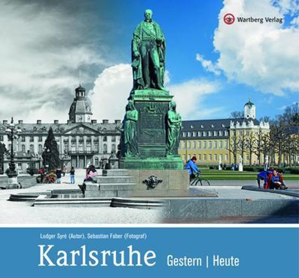 Karlsruhe - Gestern | Heute