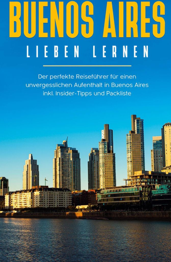 Buenos Aires Lieben Lernen: Der Perfekte – Lingua: Inglese