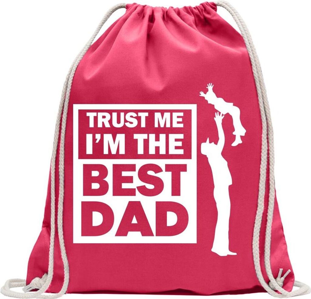 Kiwistar - Turnbeutel - pink - Trust me, im The Best dad - Fun Rucksack Sport Beutel Gymsack Baumwolle mit Ziehgurt