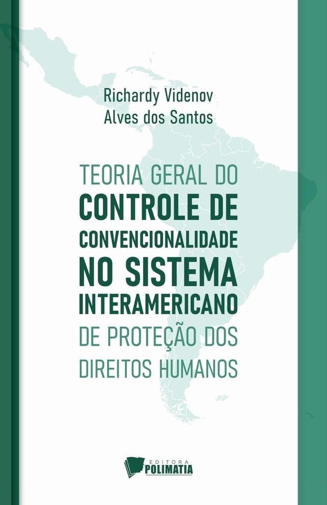 Teoria Geral Do Controle De Convencionalidade No Sistema In