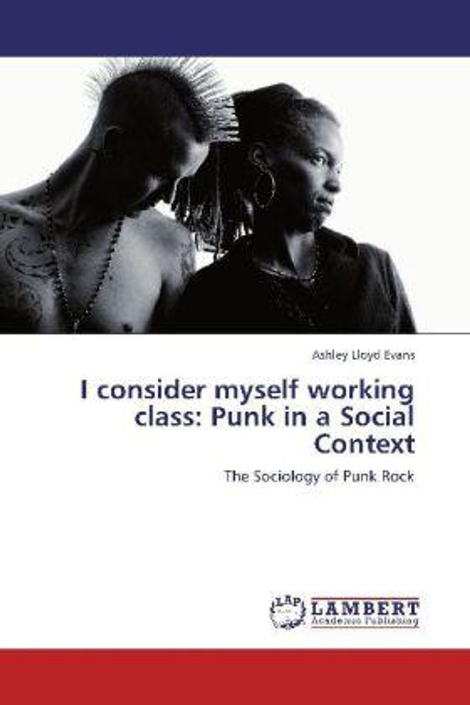 Evans, A: I consider myself working class: Punk in a Social