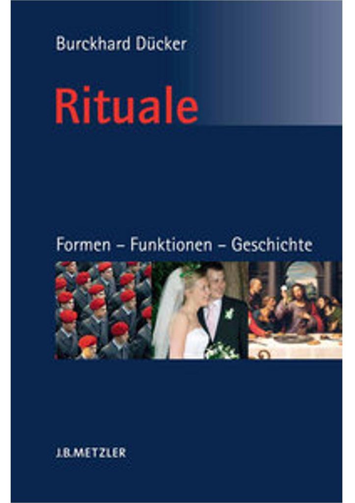Rituale. Formen - Funktionen - Geschichte