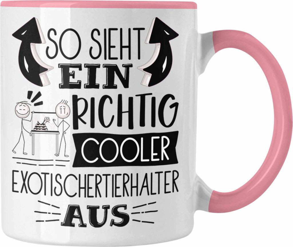 Trendation - Exotische Tierhalter Tasse So Sieht Ein Richtig Cooler Exotische Tierhalter Aus Geschenk Lustiger Spruch Geschenkidee (Rosa)