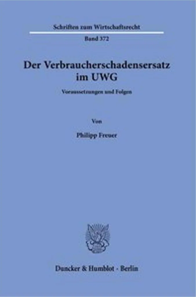 Der Verbraucherschadensersatz im UWG - Guide Juridique sur l'Indemnisation