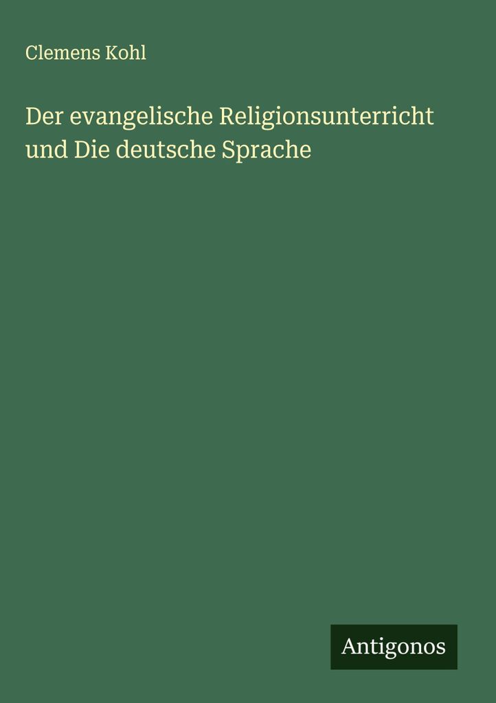 Der evangelische Religionsunterricht und Die deutsche Sprache