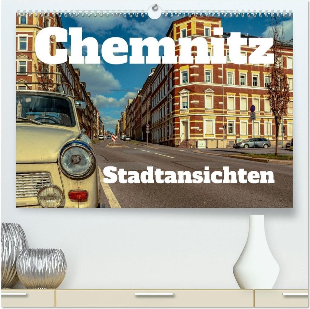Chemnitz Stadtansichten (hochwertiger Premium Wandkalender 2026 DIN A2 quer), Kunstdruck in Hochglanz