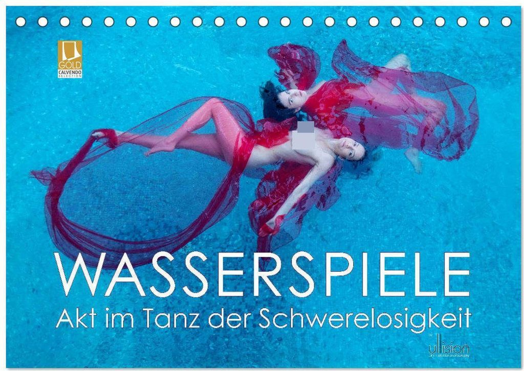 Wasserspiele - Akt im Tanz der Schwerelosigkeit (Tischkalender 2026 DIN A5 quer), CALVENDO Monatskalender