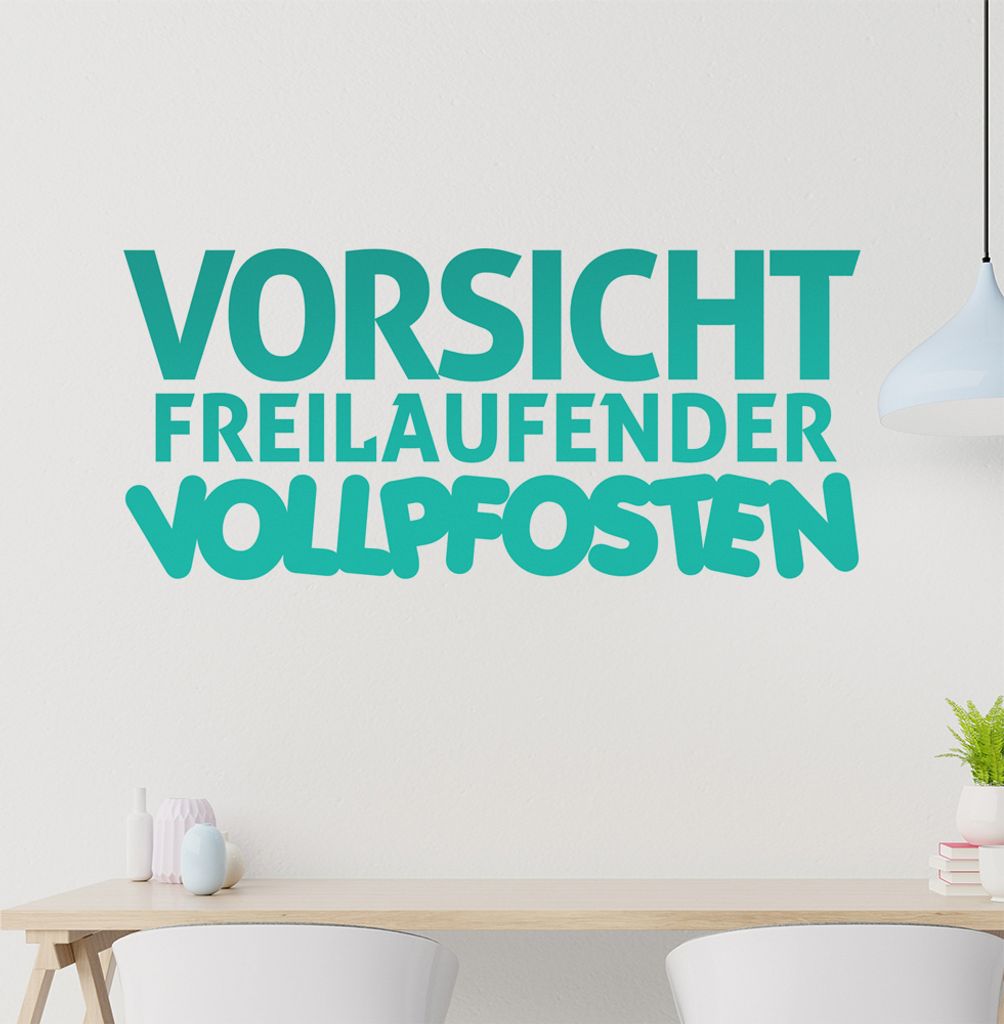 Vorsicht freilaufender Vollpfosten Wandtattoo in 6 Größen - Wandaufkleber Wall Sticker - Dekoration, Küche, Wohnzimmer, Schlafzimmer, Badezimmer