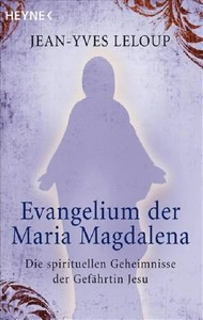 Comprendre l'Évangile de Marie-Madeleine : Les secrets de la gnose enfin