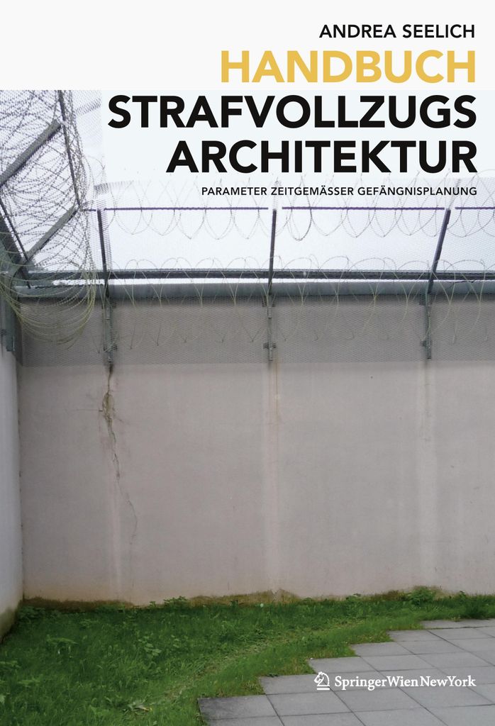 Handbuch Strafvollzugsarchitektur
