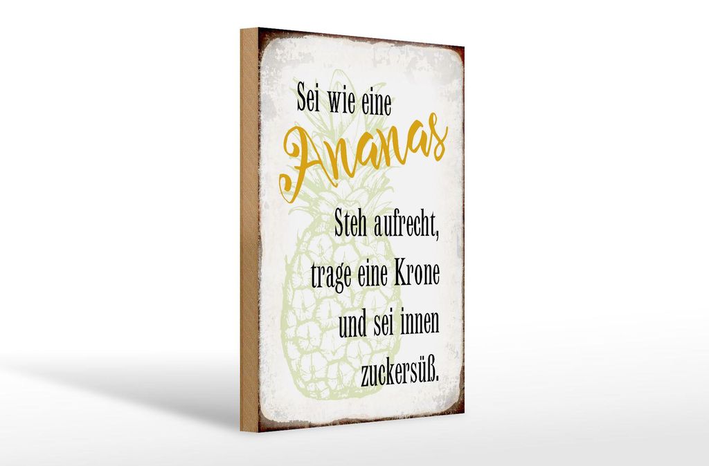 Holzschild Spruch 20x30cm sei Ananas aufrecht zuckersüß