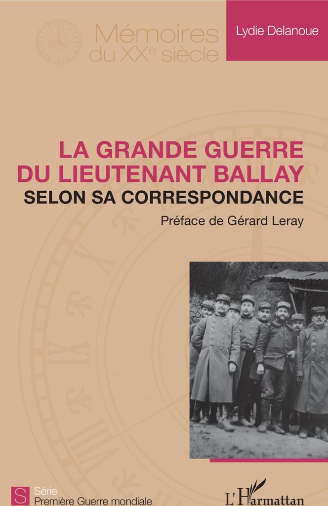 La Grande Guerre du lieutenant Ballay selon sa correspondance