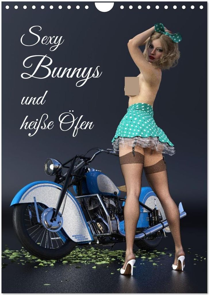 Sexy Bunnys und heiße Öfen (Wandkalender 2026 DIN A4 hoch), CALVENDO Monatskalender