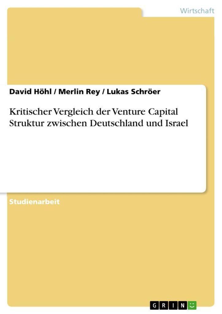 Kritischer Vergleich der Venture Capital Struktur zwischen Deutschland und Israel
