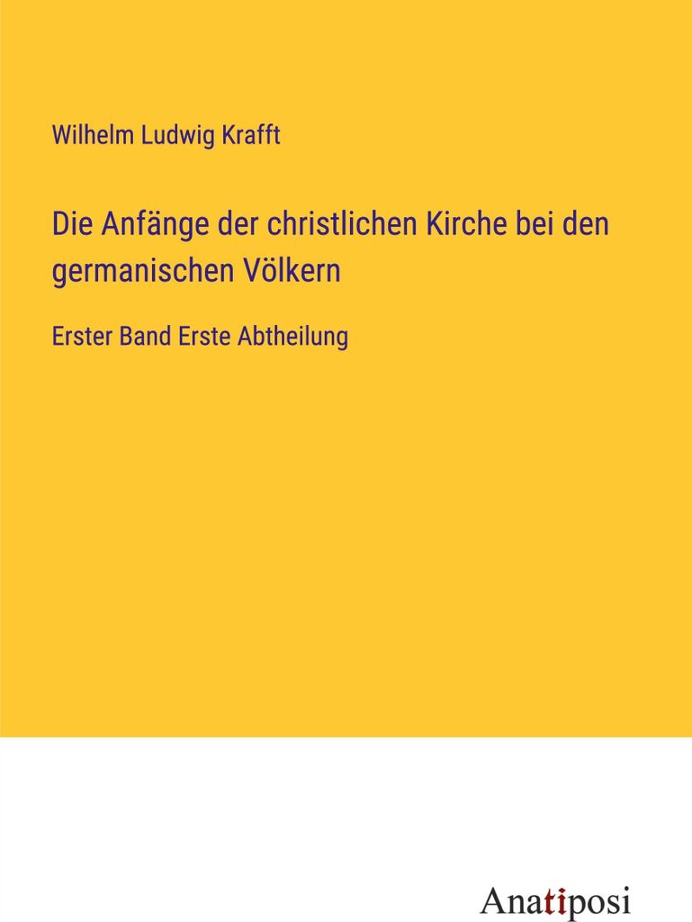 Die Anfänge der christlichen Kirche bei den germanischen Völkern