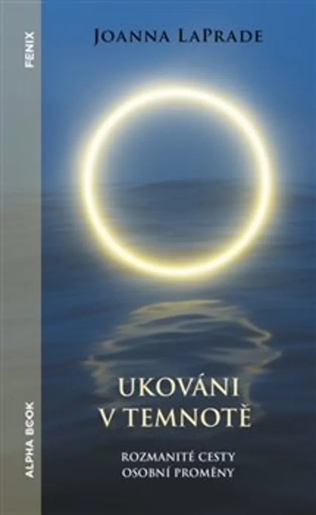 Surmonter les crises grâce au livre Ukováni v temnotě de Joanna LaPrade