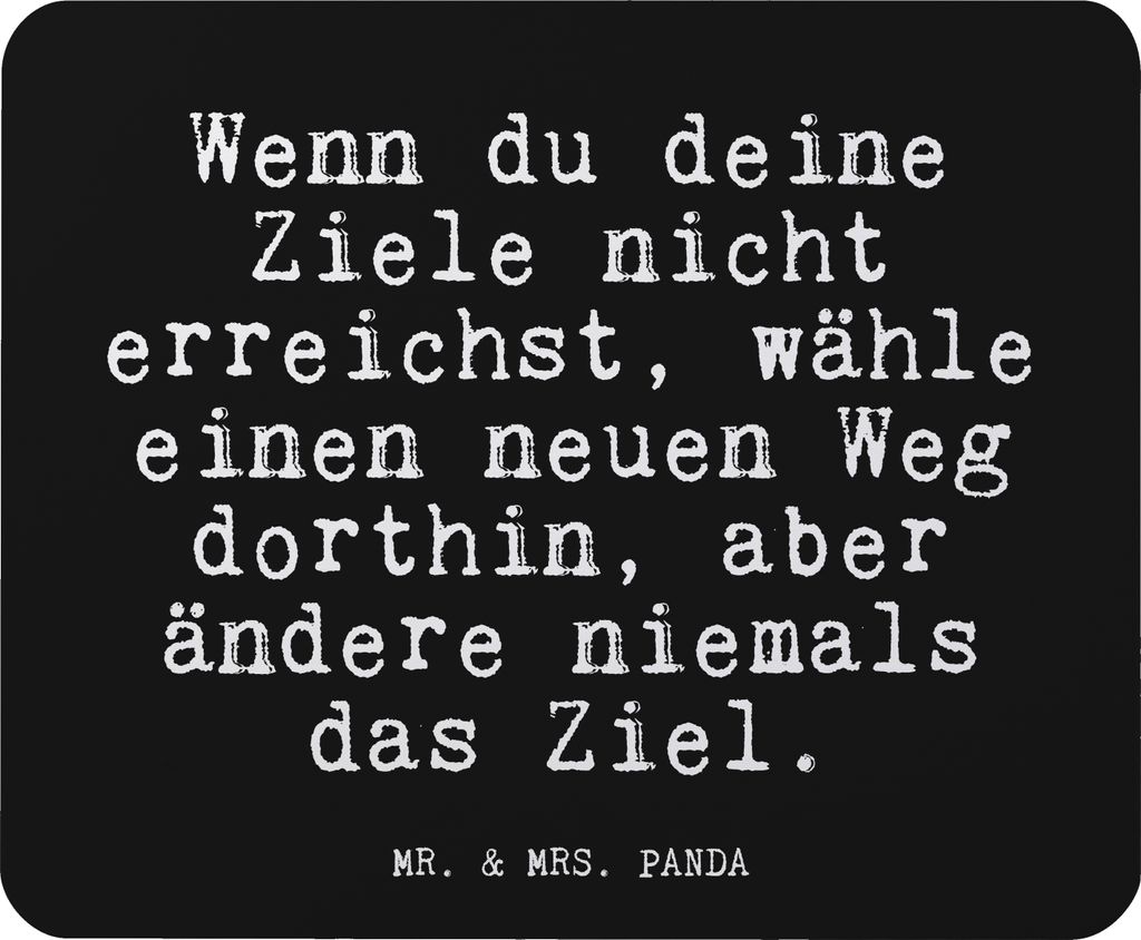 Mr. & Mrs. Panda Mousepad Wenn du deine Ziele... - Schwarz - Geschenk, Sprüche, Träume, Glizer Spruch Weisheiten Zitate Lustig Weisheit Worte, Mo...