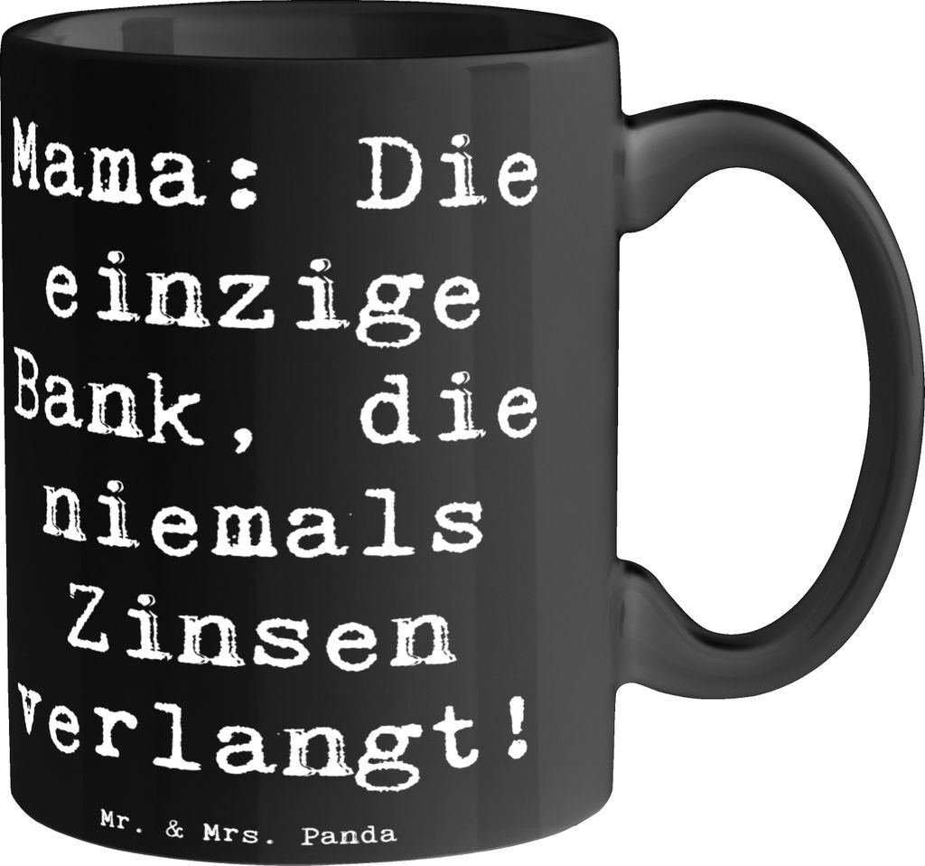 Mr. & Mrs. Panda Bedruckte Tasse Spruch Mutter Bank - Schwarz - Geschenk, Teetasse, herzerwärmende Sprüche, uneigennützige Liebe, Henkelbecher, ...