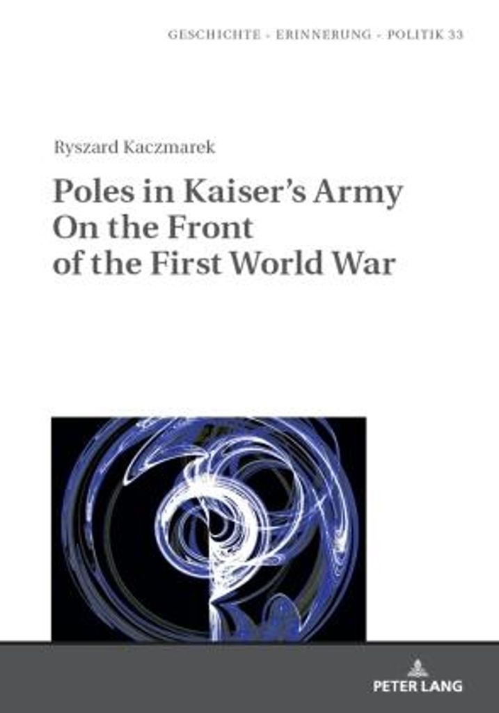 Poles in Kaiser's Army On the Front of the First World War