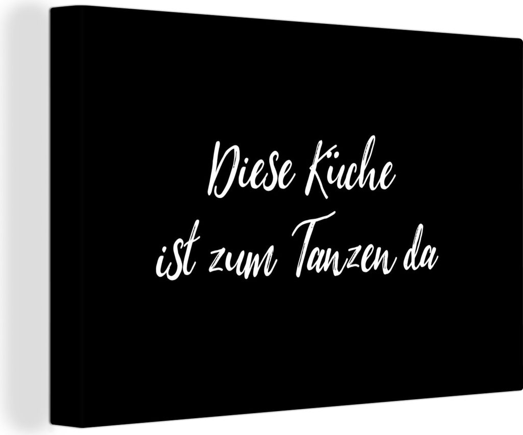 OneMillionCanvasses - Leinwandbilder - 140x90 cm, Zitate - Sprichwörter - Diese Küche ist zum Tanzen da - Tanzen, Wandbilder Kunstdruck Wanddek...