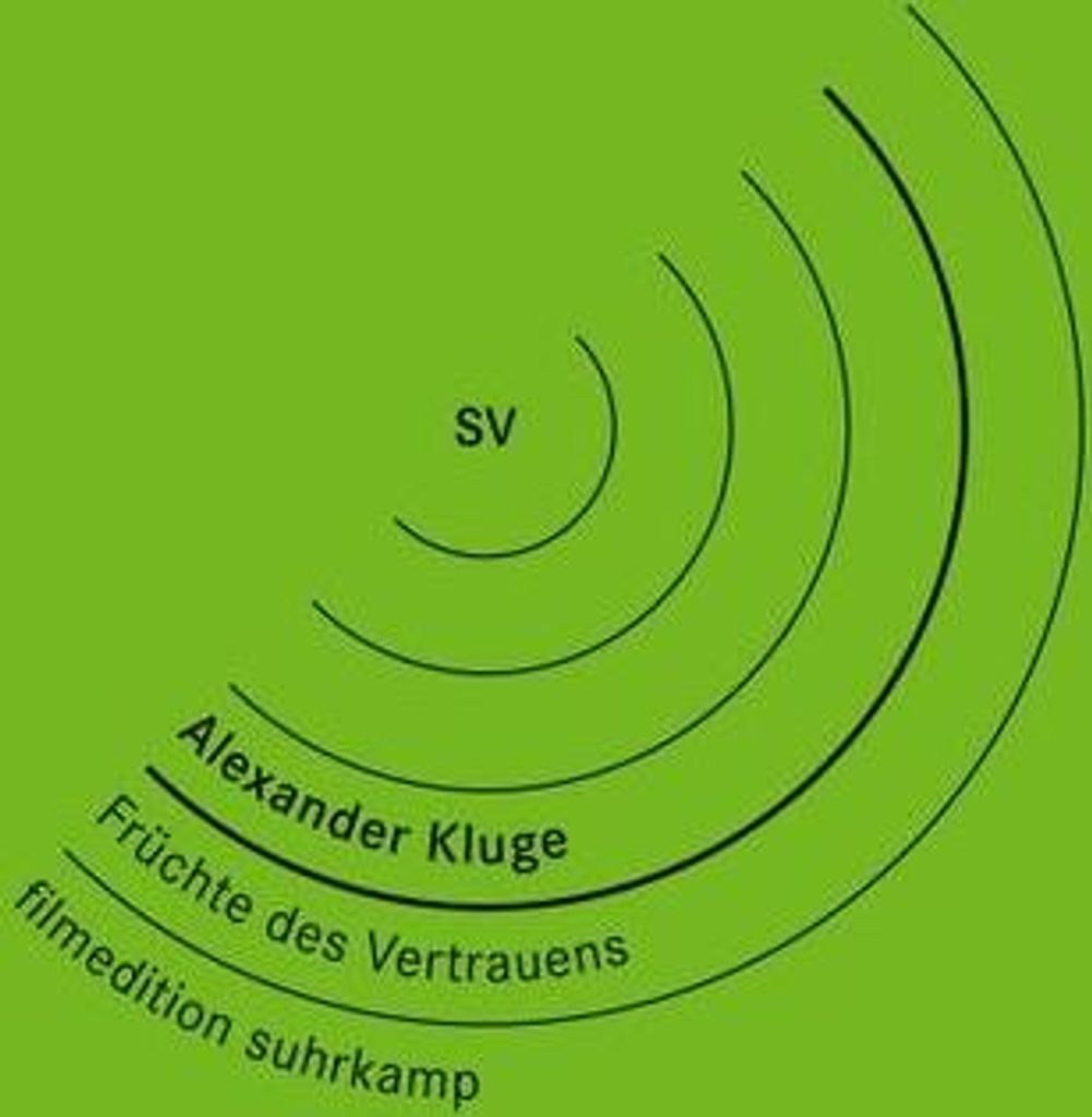 Alexander Kluge: Früchte Des Vertrauens