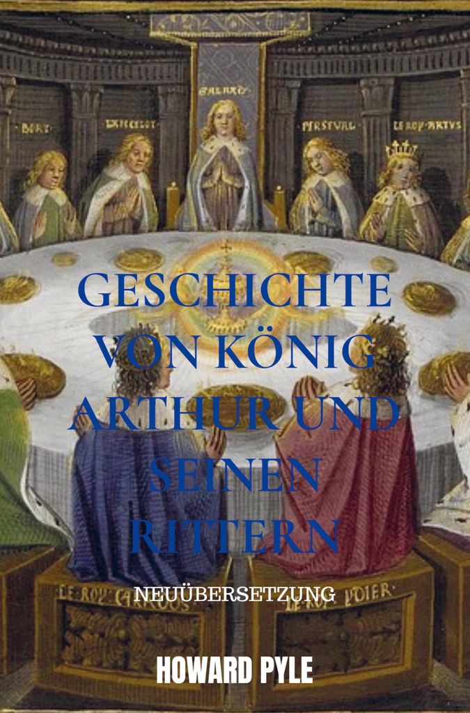 Geschichte von König Arthur und seinen Rittern