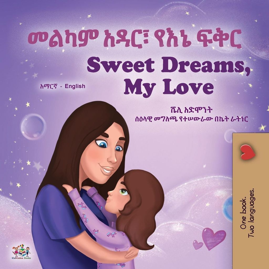 Sweet Dreams, My Love (Amharic English Bilingual Book for Kids)