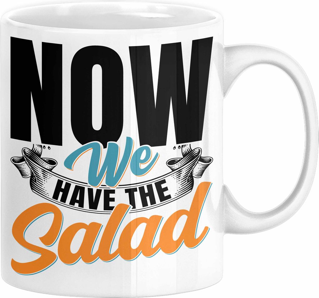 Now We Have The Salad Tasse Geschenk Deutsch Englisch Wortspiel (Weiß)