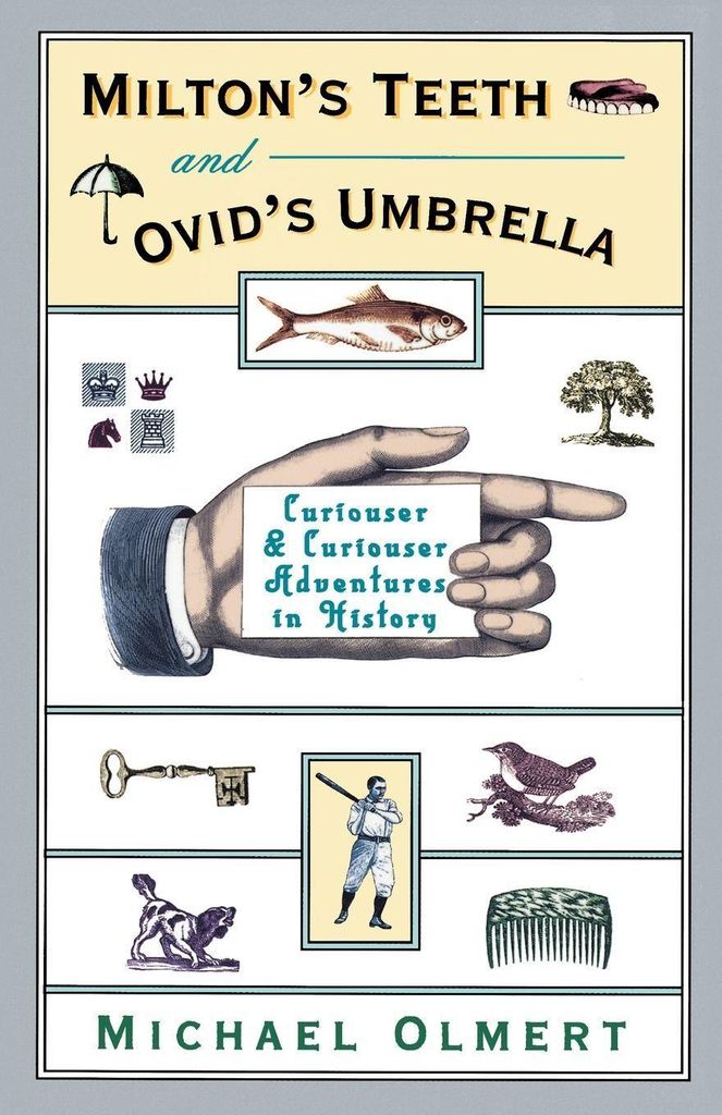 Milton's Teeth & Ovid's Umbrella