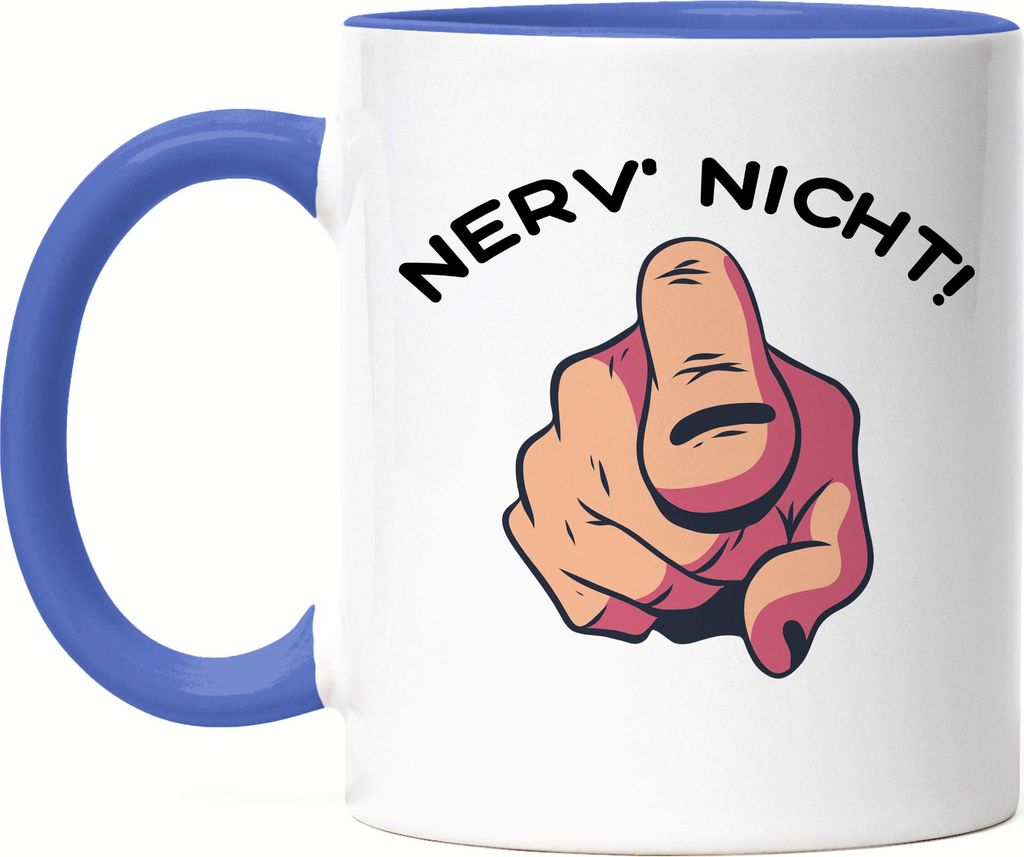 Nerv Nicht! Tasse Blau Büro-Tasse Kollegen Chef Geschenkidee für Kollege Kollegin