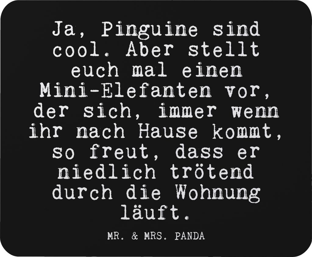 Mr. & Mrs. Panda Mouse Pad Ja, Pinguine sind cool.... - Schwarz - Geschenk, lustiger Spruch, Elefant, computer mousepad, Mauspad, Freund, laptop, S...