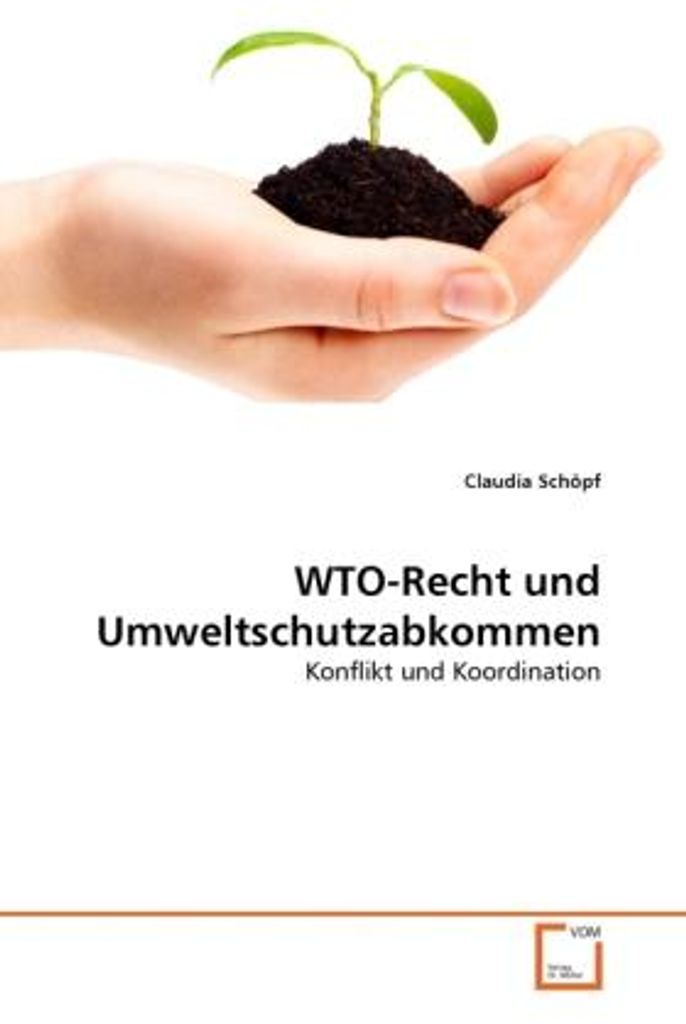 Schöpf, C: WTO-Recht und Umweltschutzabkommen