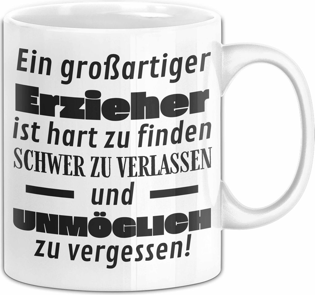 Erzieher Abschied Geschenk Tasse Abschiedsgeschenk für Erzieher Hart Zu Finden Schwer Zu Verlassen (Weiß)