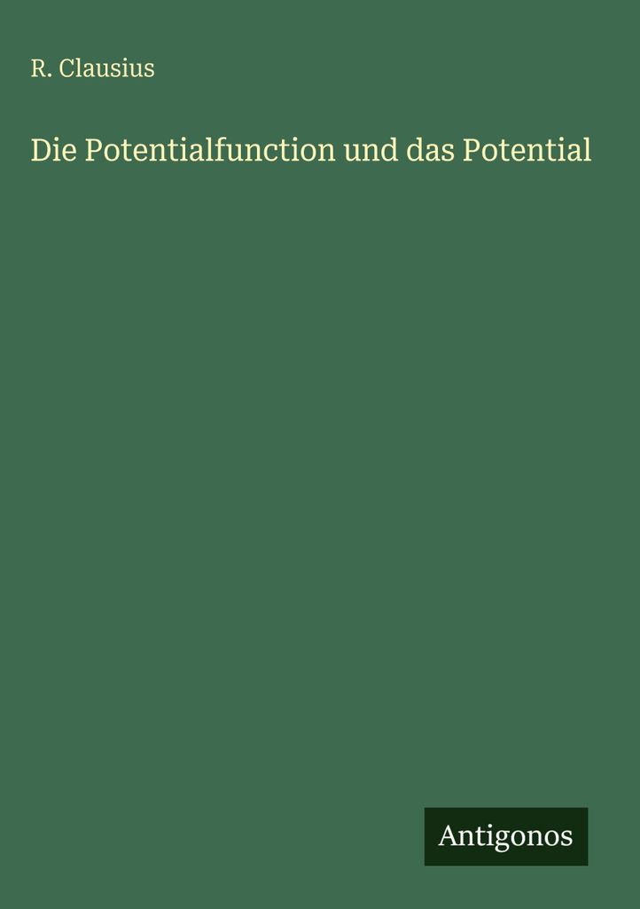 Die Potentialfunction und das Potential
