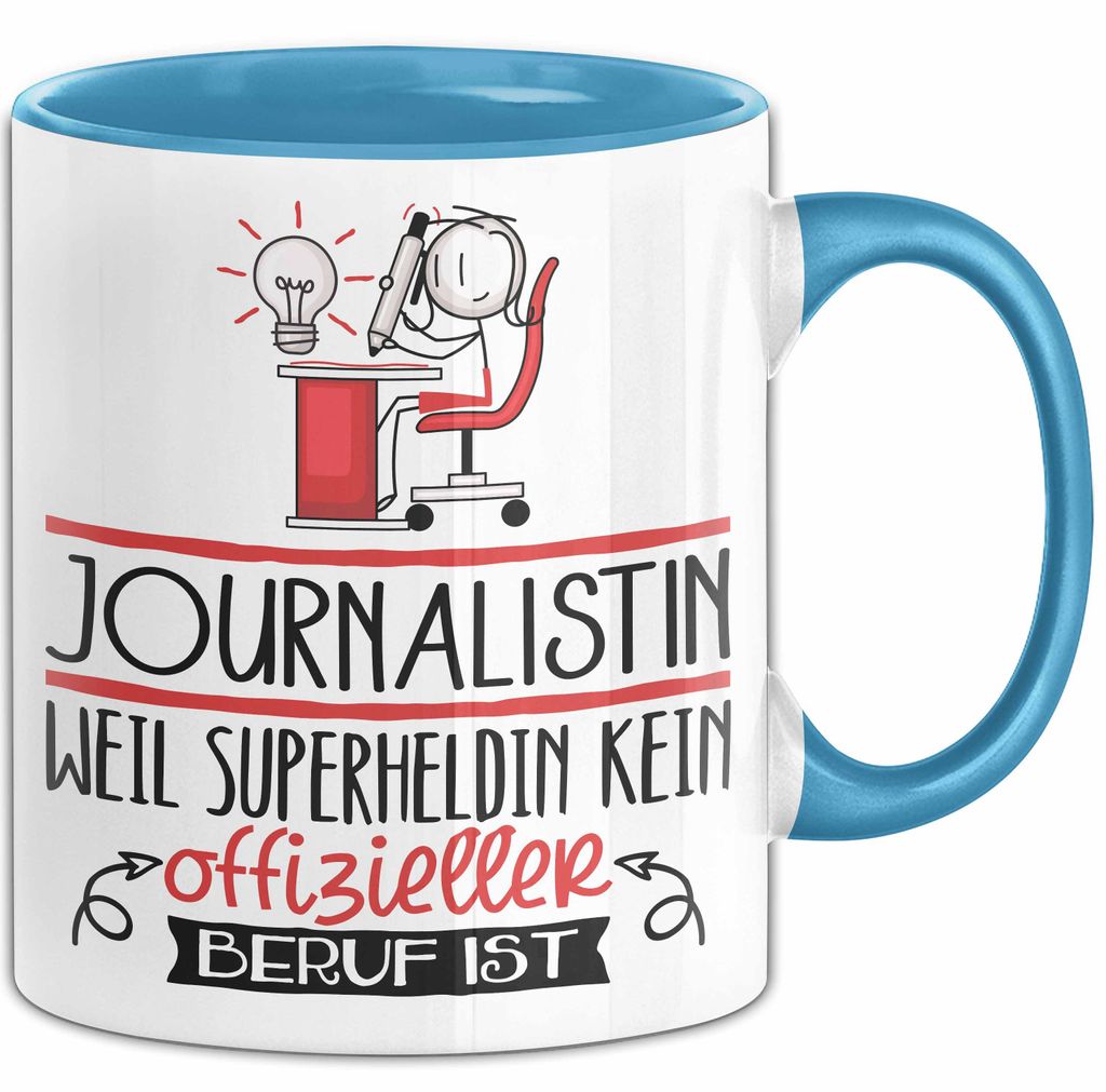 Journalistin Geschenk Tasse Lustiger Spruch Journalistin Weil Superheldin Kein Offizieller Beruf Ist Geschenkidee (Blau)