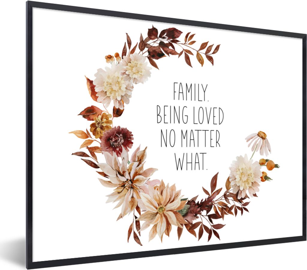 MuchoWow Gerahmtes Poster Zitate - Die Familie wird geliebt, egal was passiert - Sprüche 80x60 cm - Poster mit Schwarzem Bilderrahmen Wandposter...